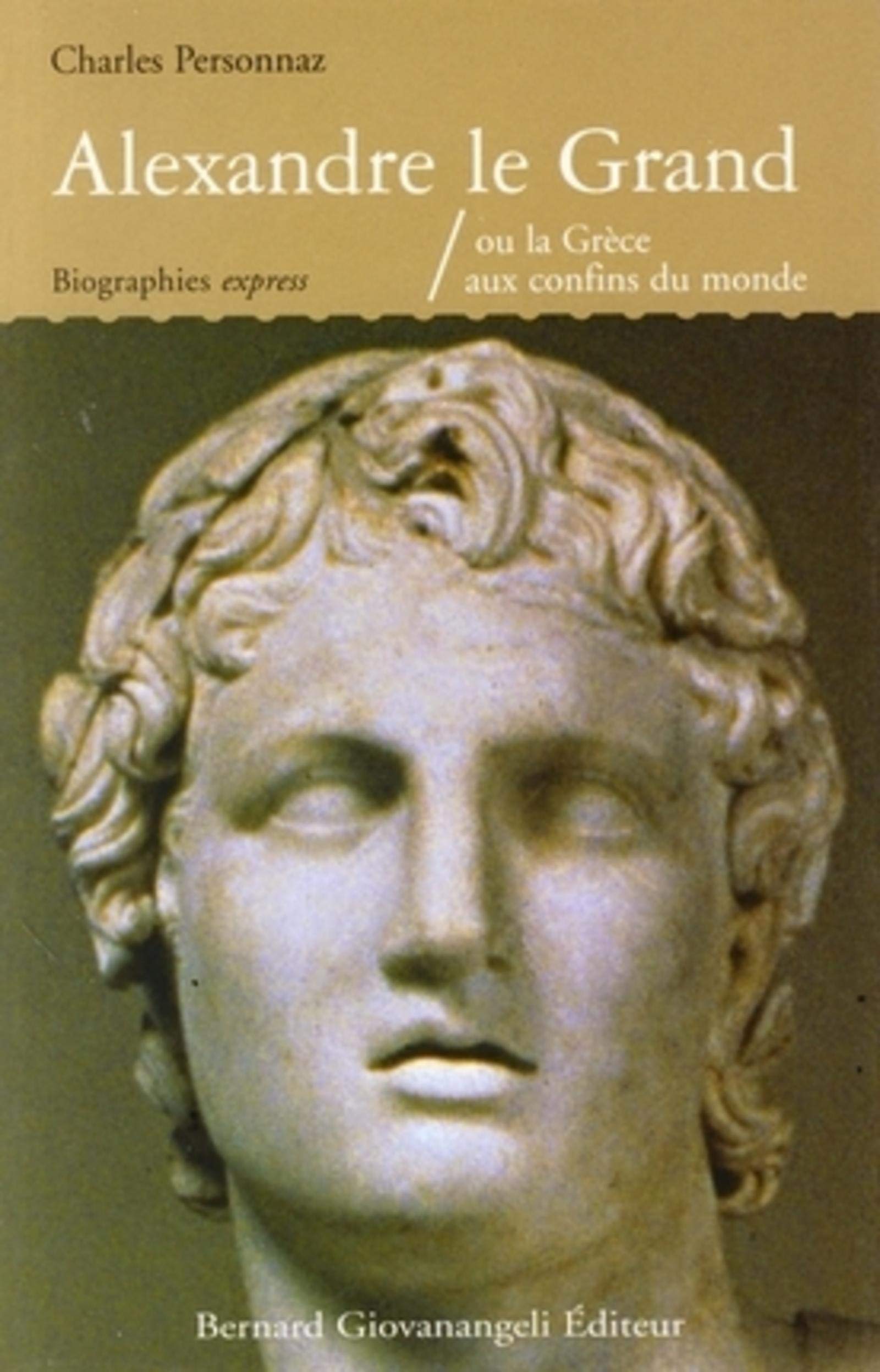 Alexandre le Grand, ou la Grèce aux confins du monde book