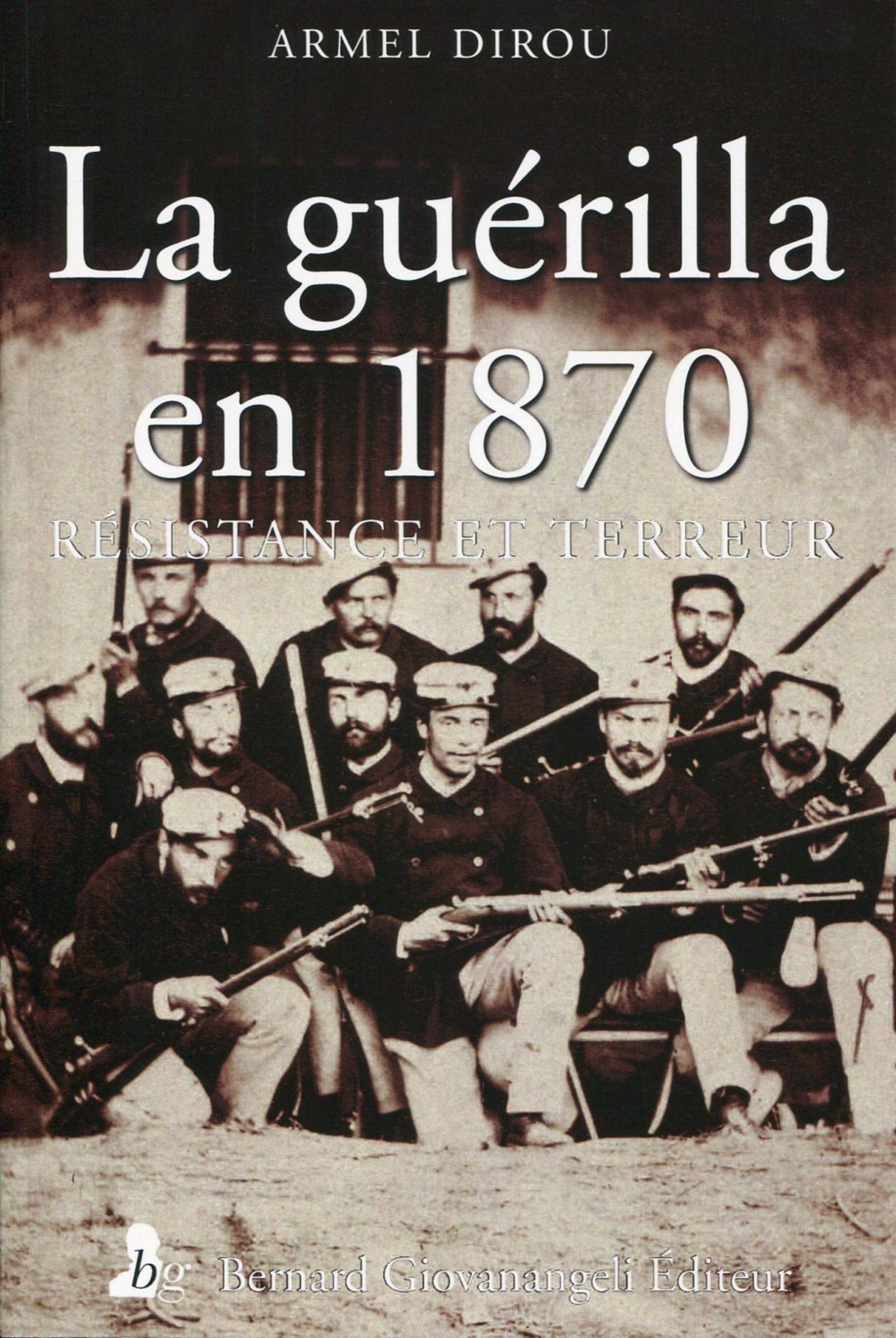 La guérilla en 1870: Résistance et terreur book