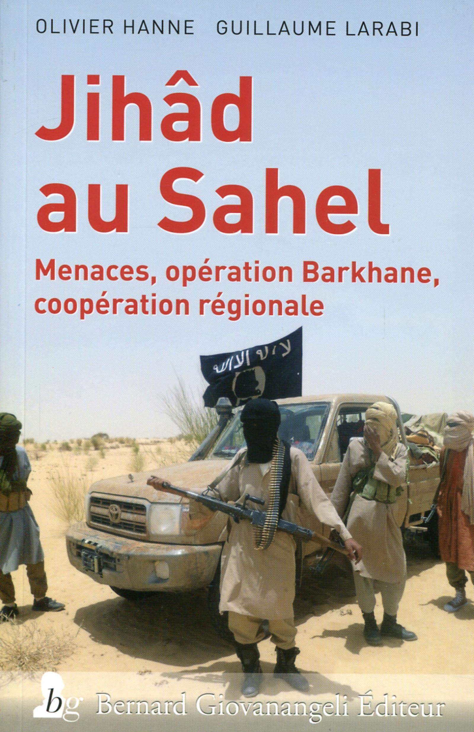 Jihâd au Sahel : Menaces, opération Barkhane, coopération régionale book