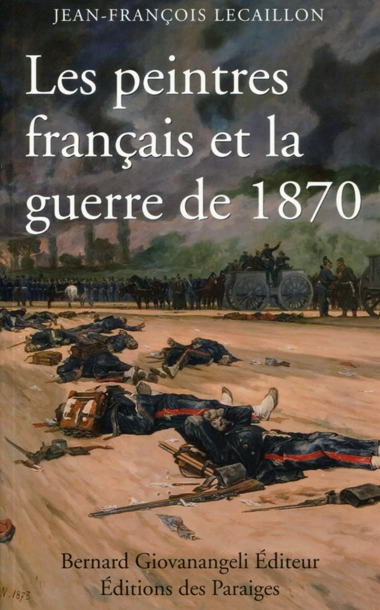 Les Peintres français et la guerre de 1870 book