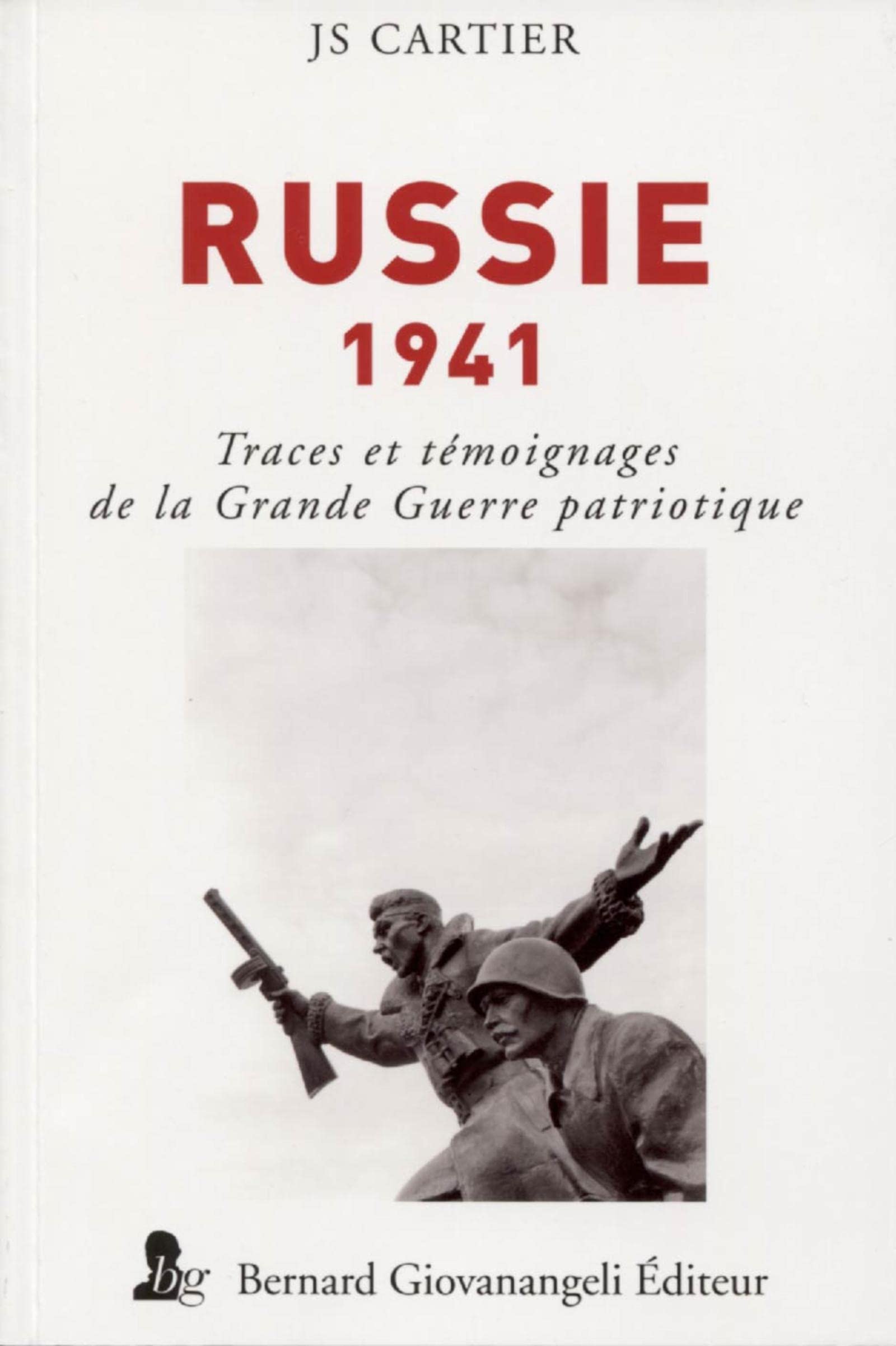 Russie 1941: Traces et témoignages de la Grande Guerre patriotique book
