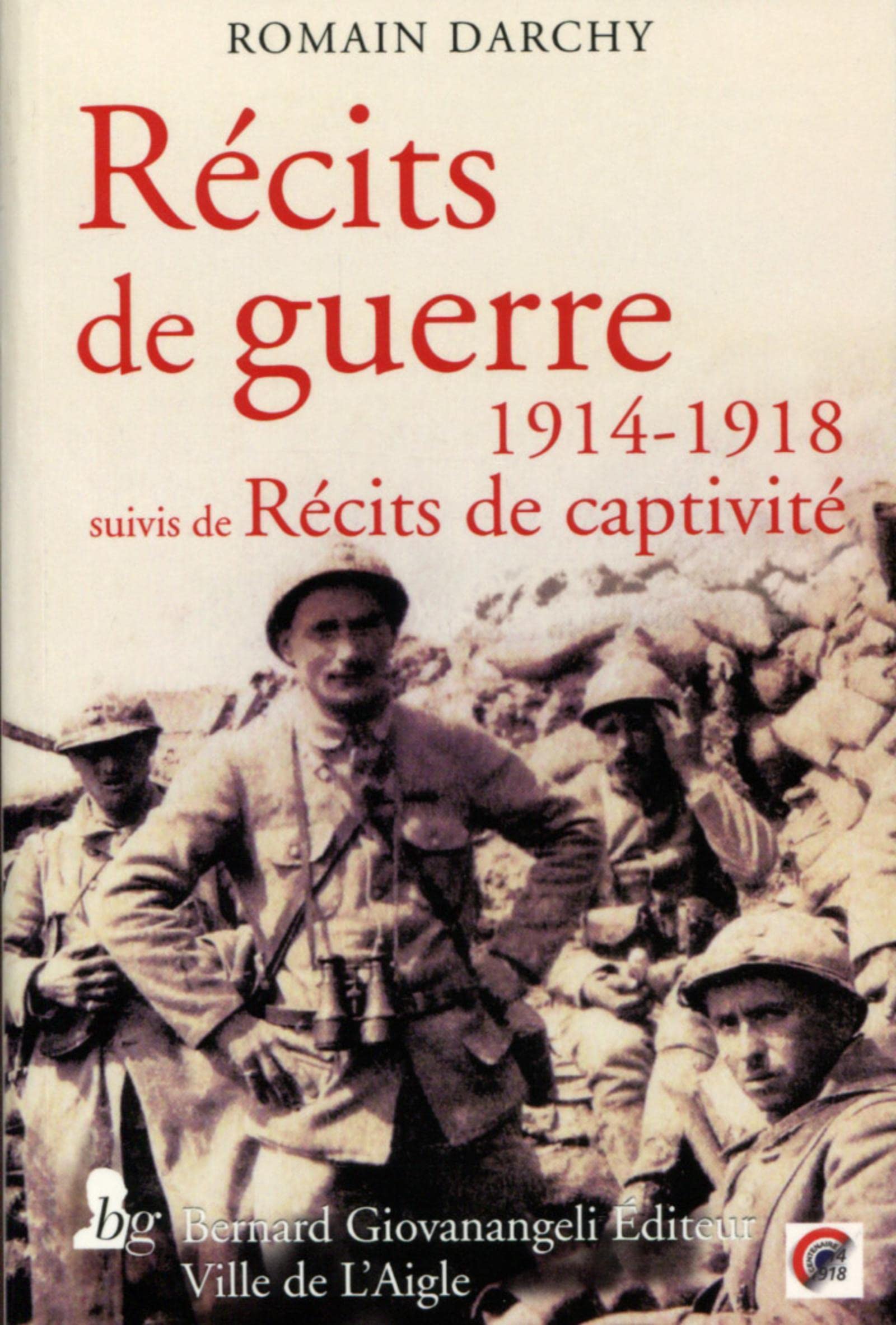 Récits de guerre 1914-1918: suivis de Récits de captivité book