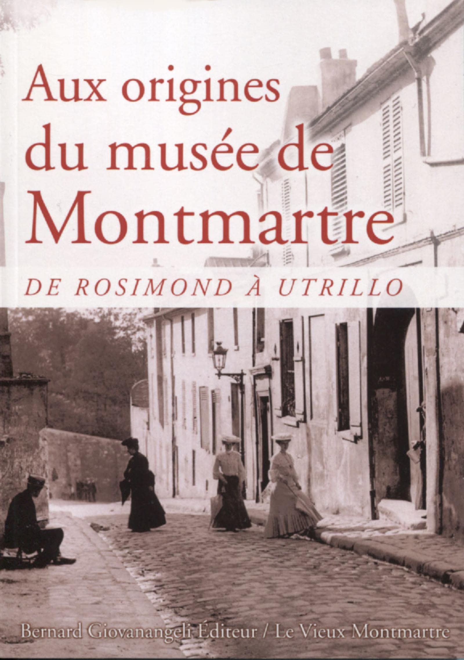 Aux origines du musée de Montmartre: De Rosimond à Utrillo book