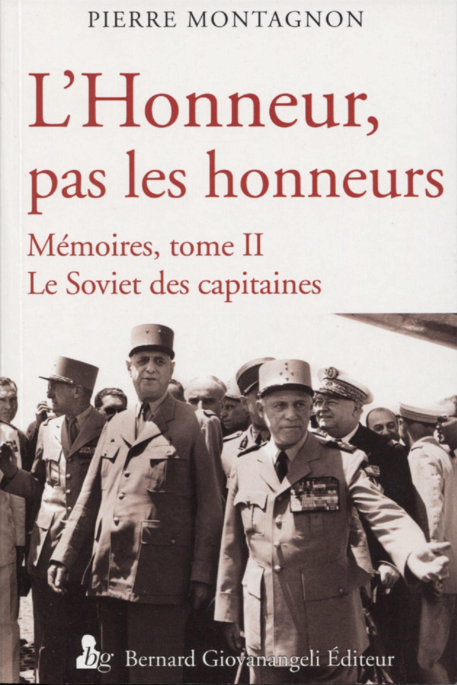 L'Honneur pas les honneurs. Mémoires tome II: Le Soviet des capitaines book