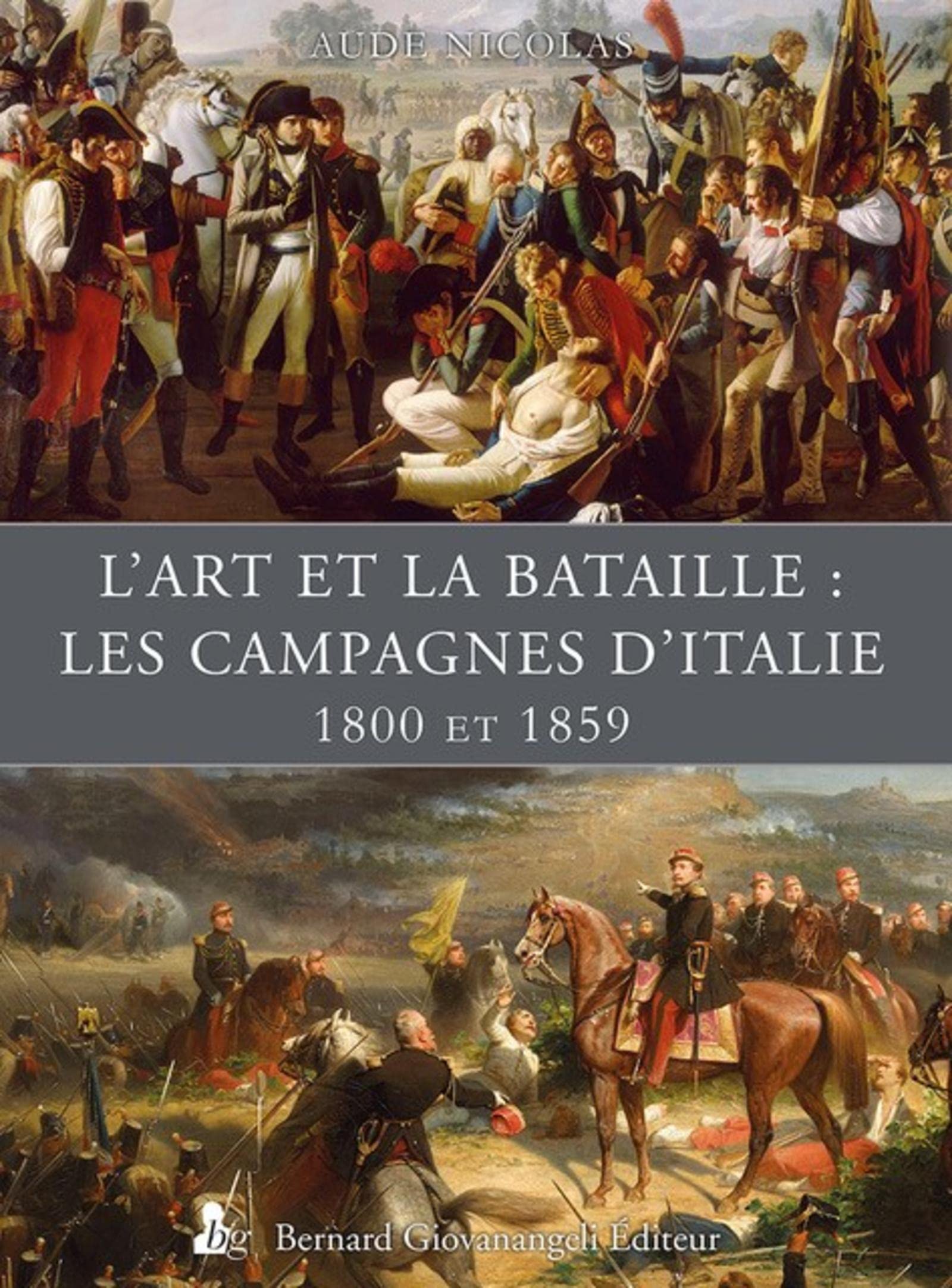 L'art et la bataille: Les campagnes d'Italie 1800 et 1859 book