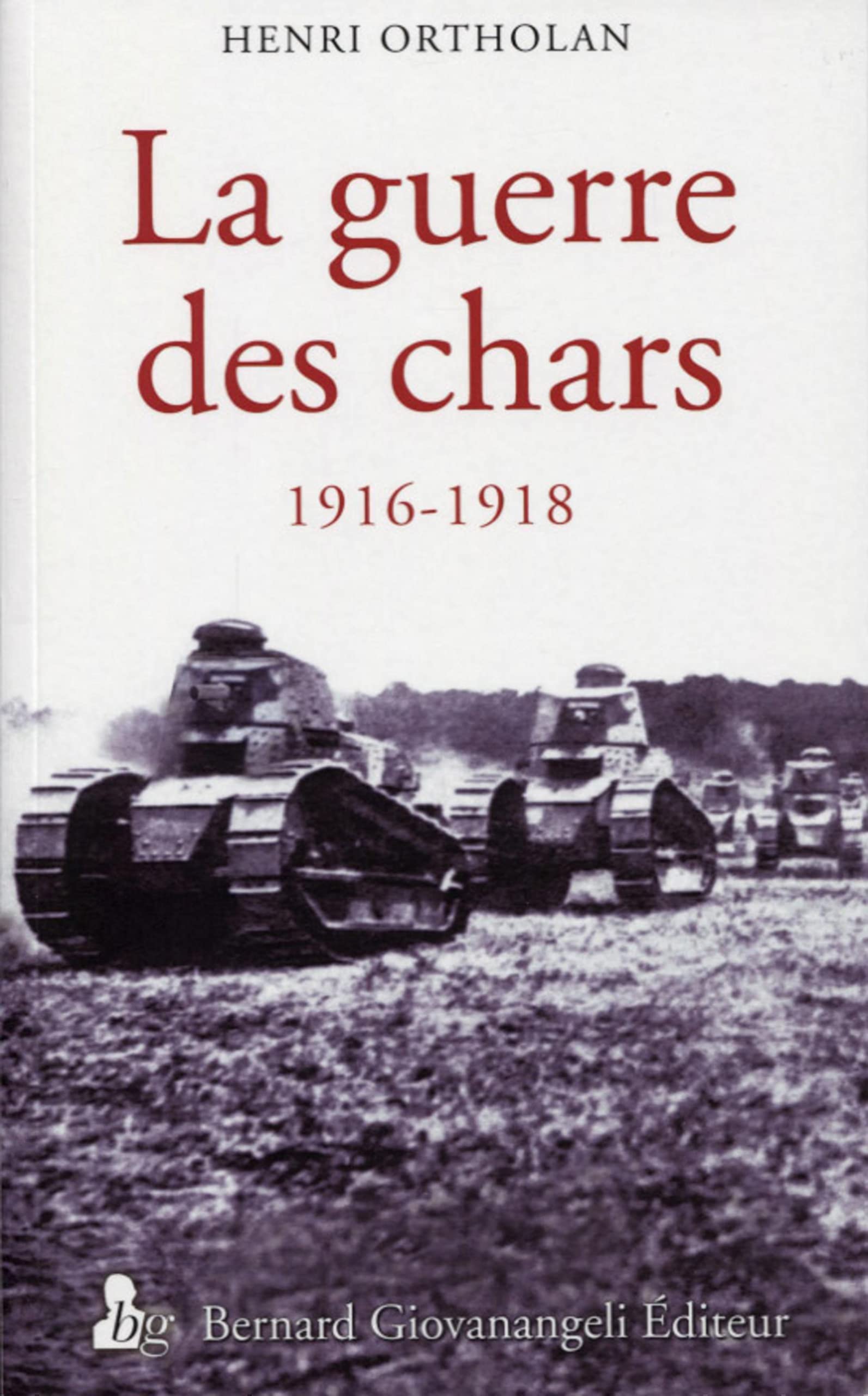 La Guerre des chars 1916-1918 book