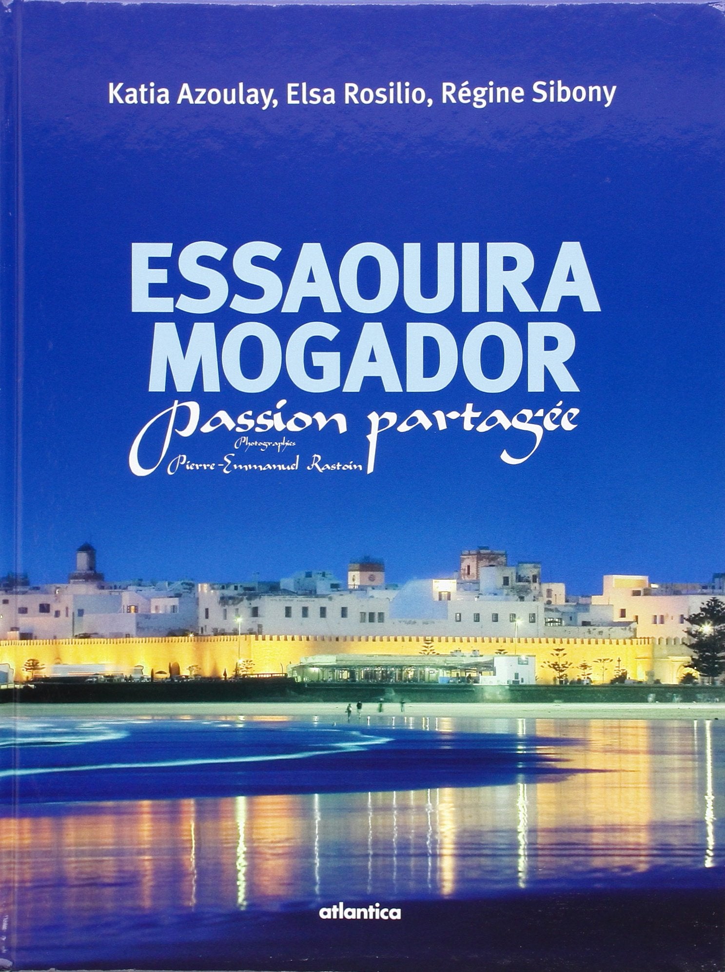 Essaouira Mogador: Passion partagée book