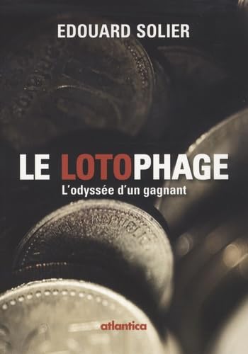 Le lotophage: L'odyssée d'un gagnant book
