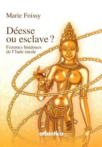 Déesse ou esclave ?: Femmes hindoues de l'Inde rurale book