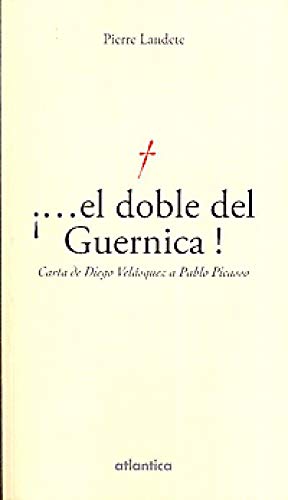 ...el doble del guernica ! carta de diego velasquez a pablo picasso Books