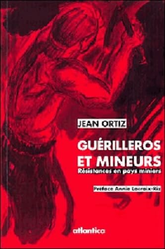 Guérilleros et mineurs , résistances en pays mineurs Books