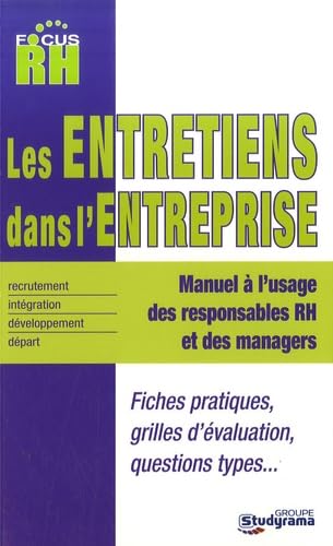 Entretiens dans l'entreprise : Manuel à l'usage des responsables RH & managers: MANAGERS Business, Finance & Career