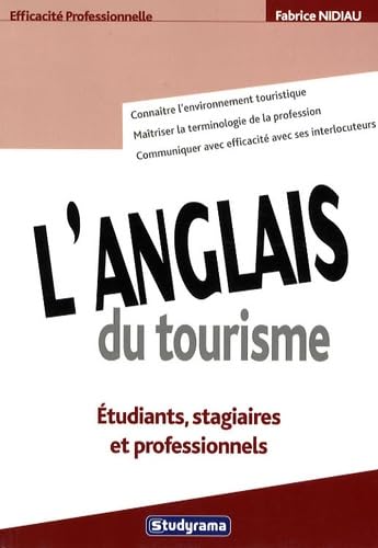 L'anglais du tourisme: Etudiants, stagiaires et professionnels Non-fiction