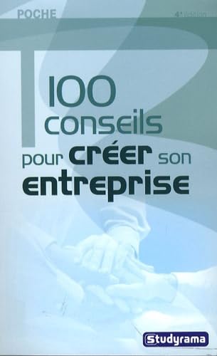 100 conseils pour créer son entreprise book