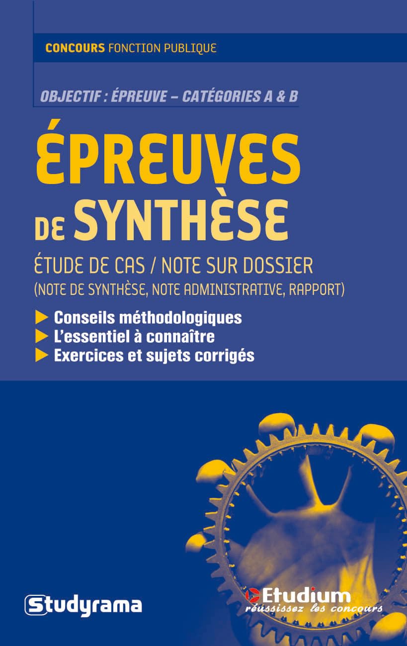 Épreuves de synthèse: Note sur dossier (note de synthèse, note administrative, rapport), étude de cas Books