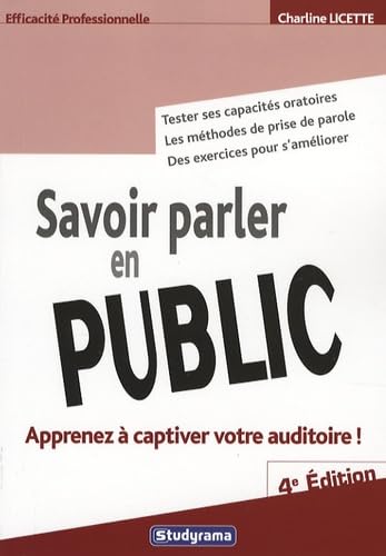 Savoir parler en public: Apprenez à captiver votre auditoire ! book