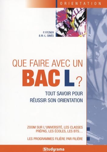 Que faire avec un bac L ?: tout savoir sur son orientation book
