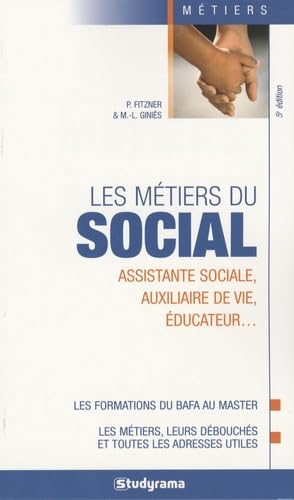 Les métiers du social: Assistante sociale, auxiliaire de vie, éducateur book