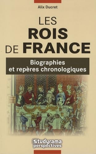 Les rois de France: biographies et repères chronologiques Books