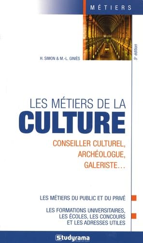 Les métiers de la culture: Conseiller culturel, archéologie, galeriste... book