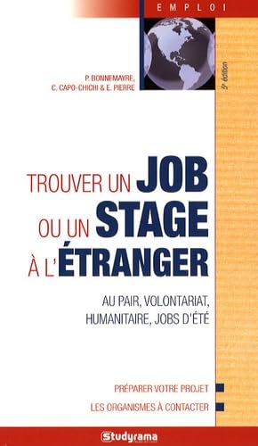 Trouver un job ou un stage à l'étranger 5 edt: au pair, volontariat, humanitaire, jobs d'été book