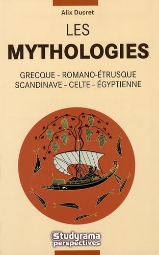 Les mythologies: Grecque - Romano-étrusque - scandinave - celte - égyptienne book