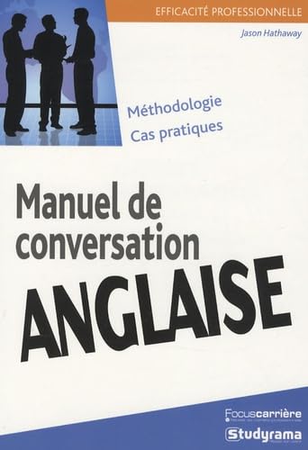 Manuel de conversation anglaise: méthodologie cas pratique Foreign Languages ​​& Dictionaries