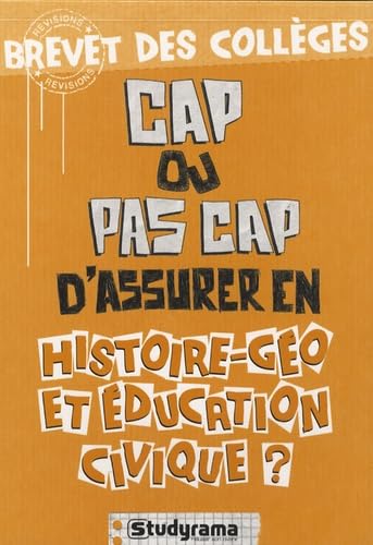 Cap ou pas cap d'assurer en histoire géopolitique et éducation civique ?: brevet des collèges book