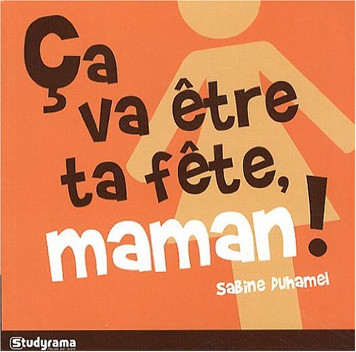 Ca va être ta fête maman ! book