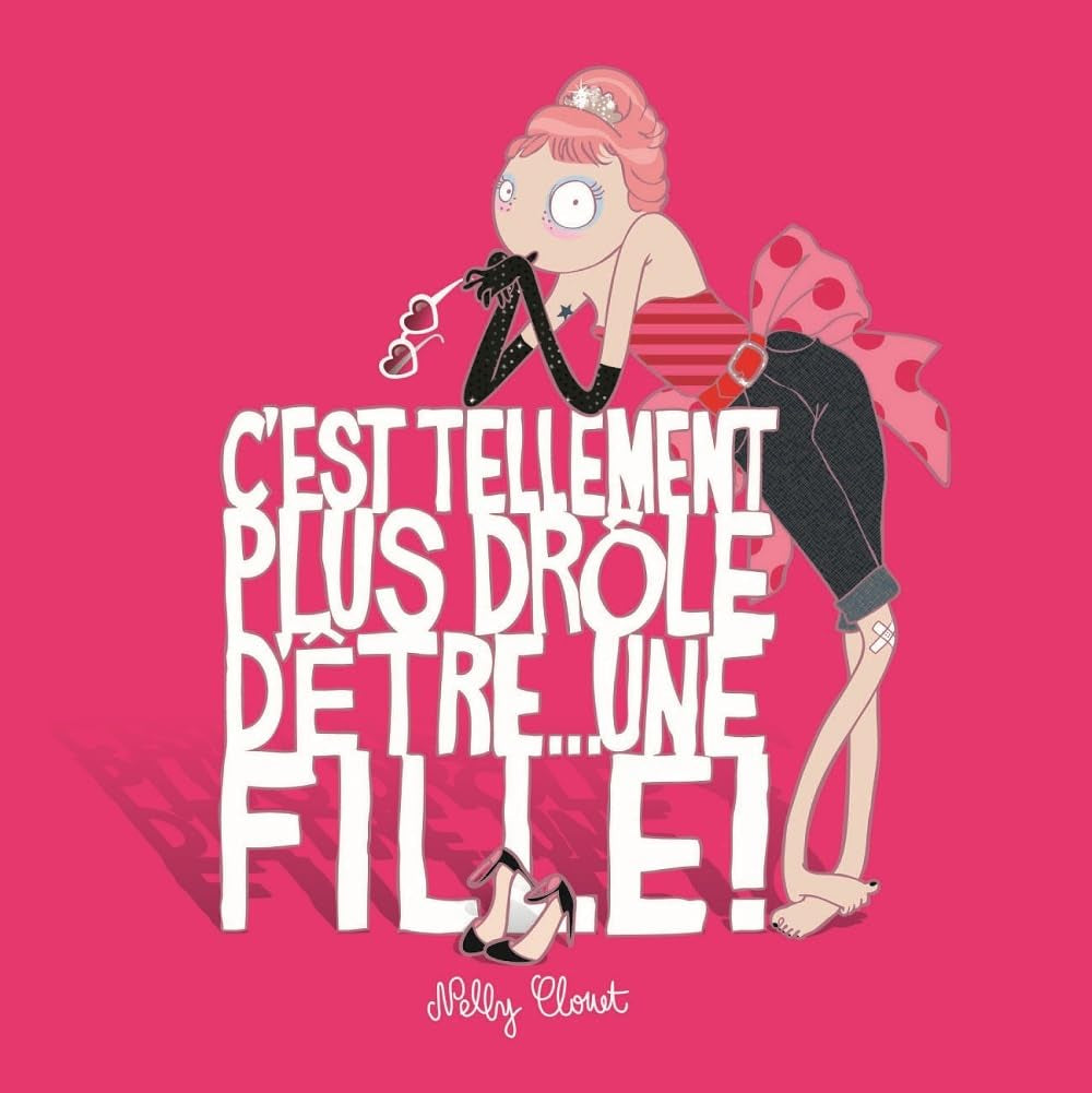C'est tellement plus drôle d'être … une fille ! book