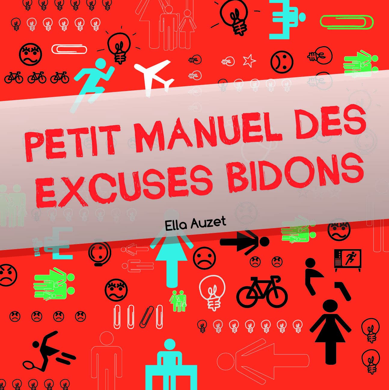 Petit manuel des excuses bidon Books