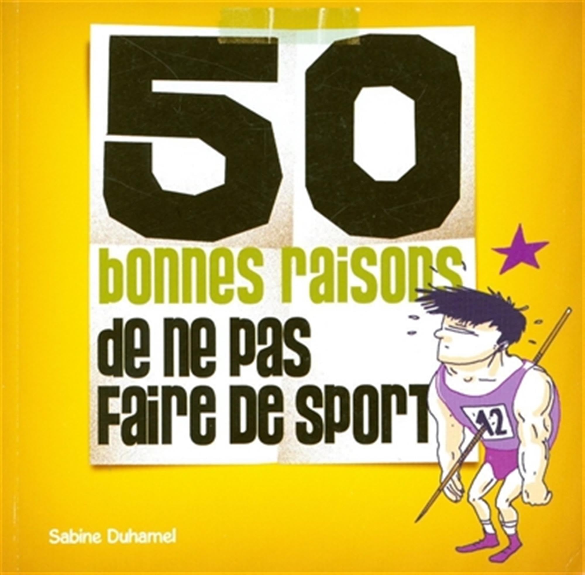 50 bonnes raisons de ne pas faire de sport Books
