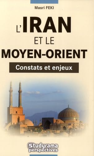 L'Iran et le moyen-orient: Constats et enjeux Books