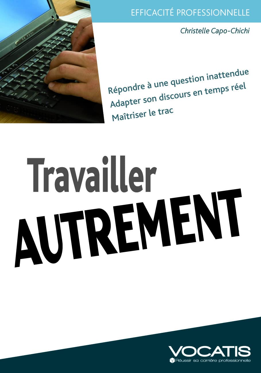 Travailler autrement: trouvez l'organisation qui vous convient vraiment Business, Finance & Career