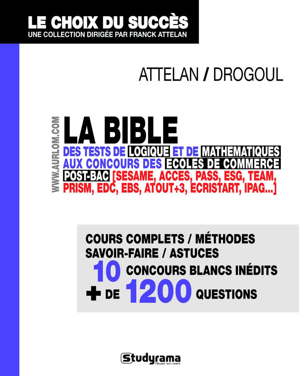 La bible des tests de logique et de mathématiques aux concours des écoles de commerce post-bac Books