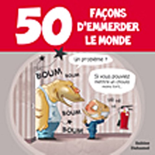 50 façonc d'emmerder le monde Books
