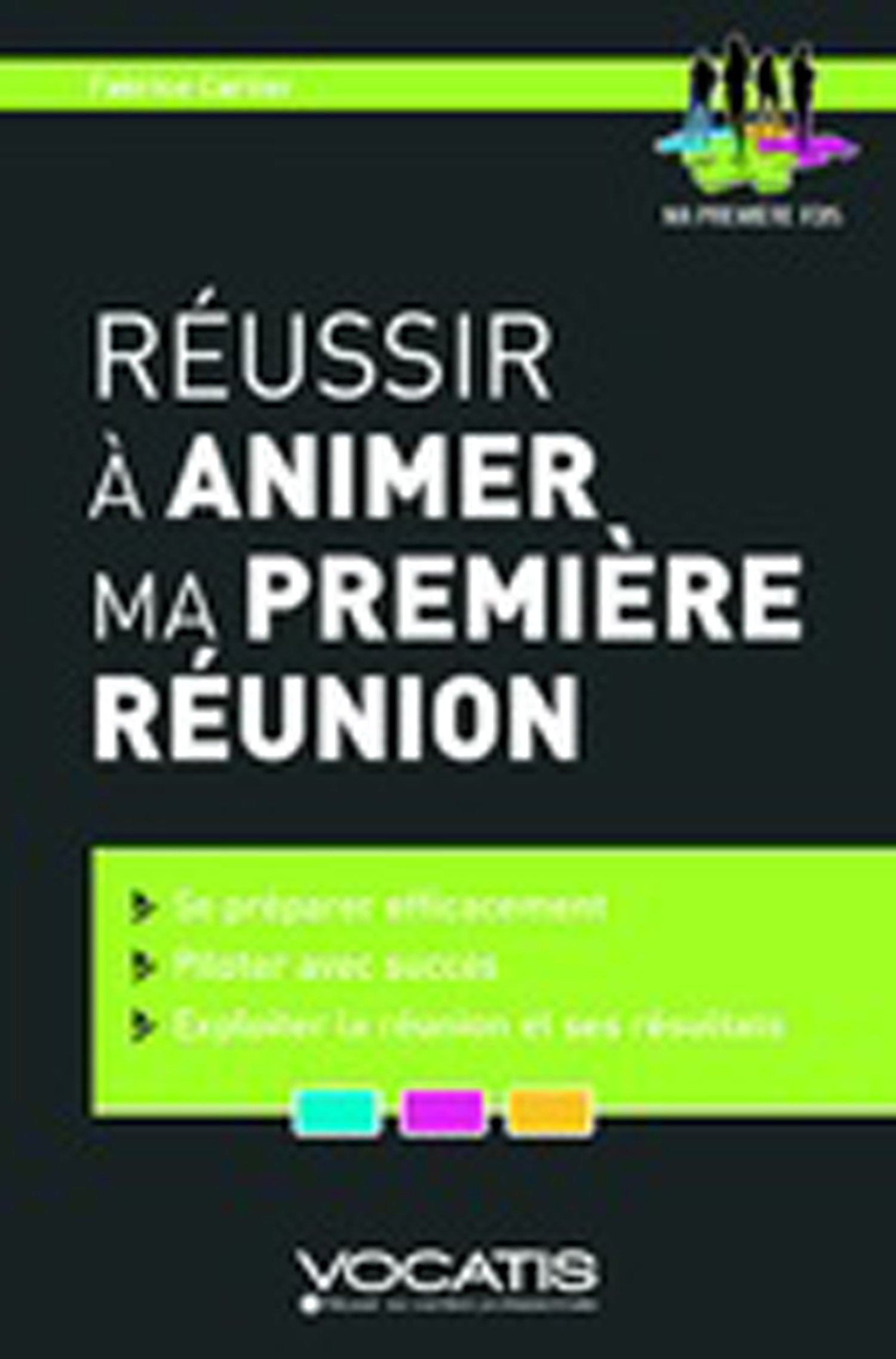 Réussir à animer ma première réunion Business, Finance & Career