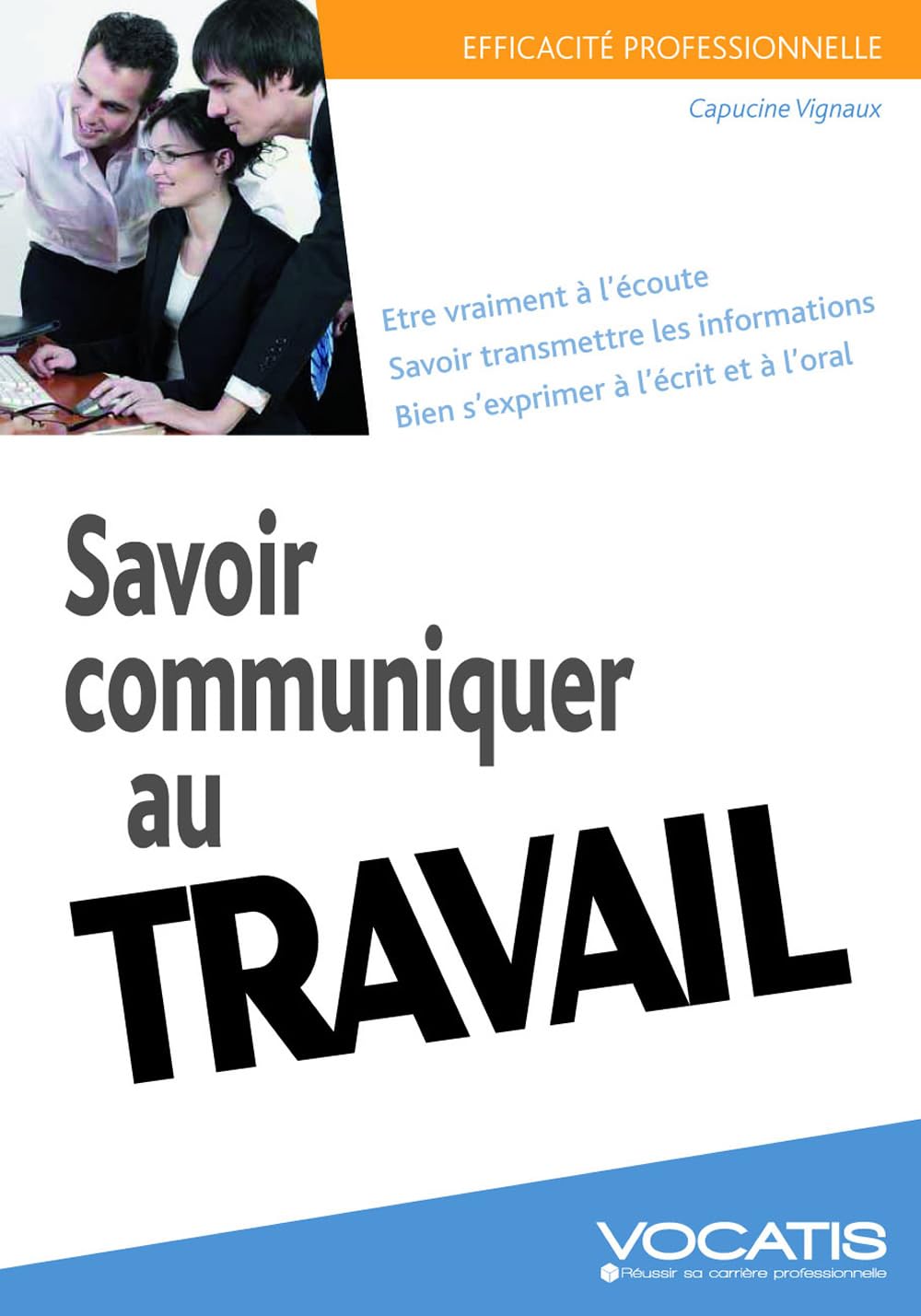 Savoir communiquer au travail Business, Finance & Career