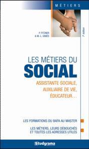 Les métiers du social : assistante sociale, auxiliaire de vie, éducateur... book