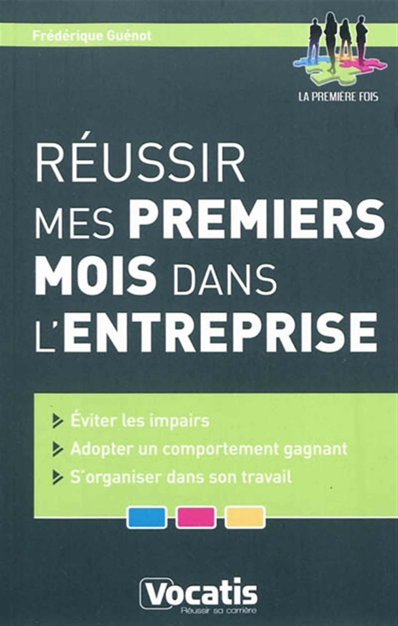 Réussir mes premiers mois dans l'entreprise book