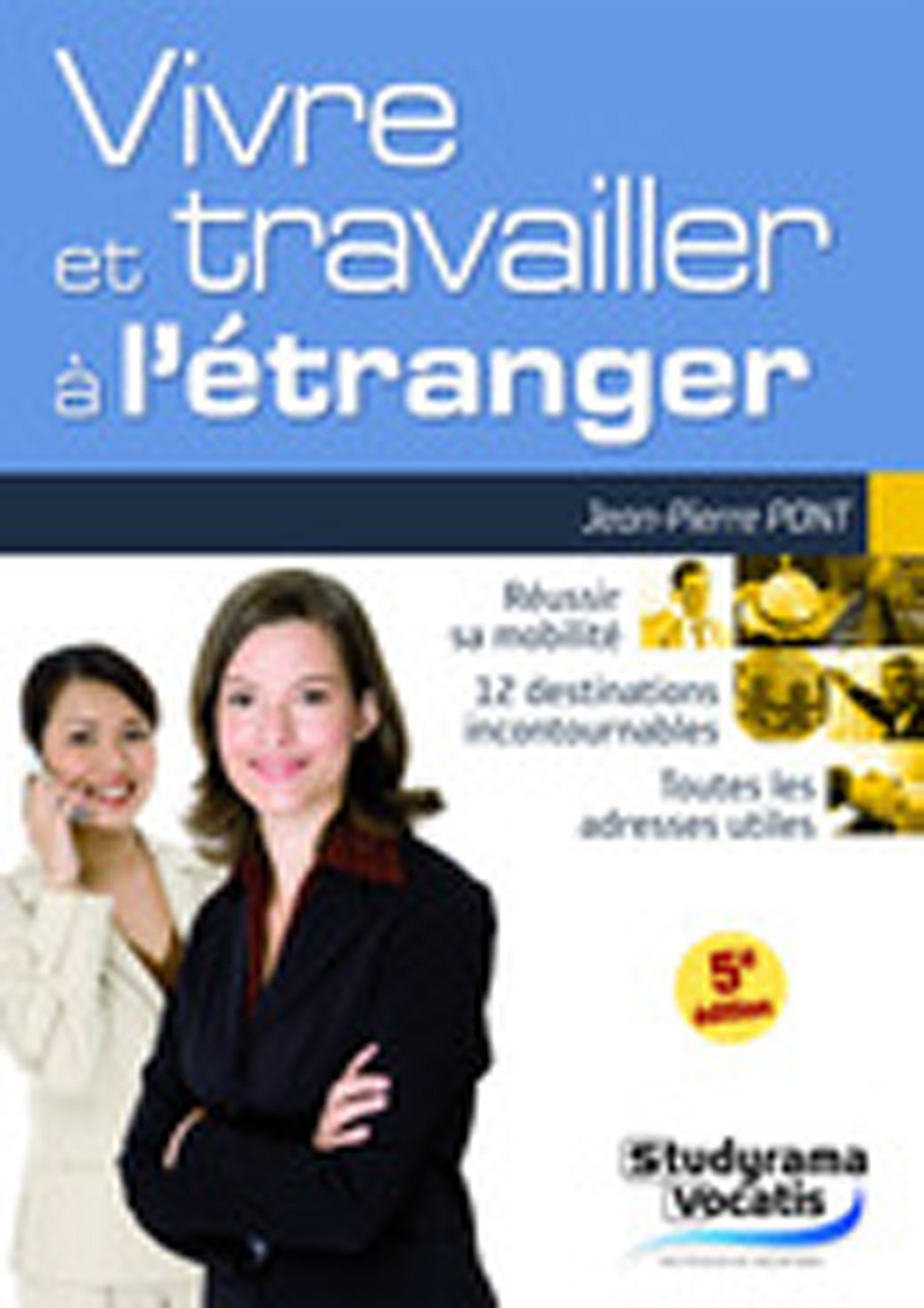 Vivre et travailler à l'étranger Business, Finance & Career