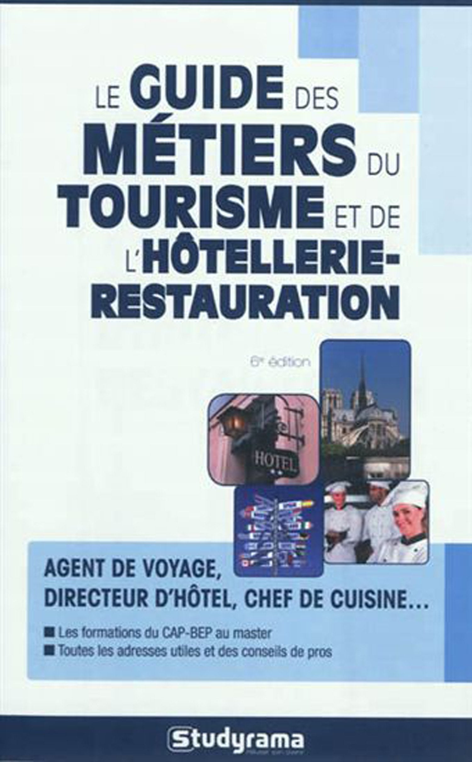 Guide des métiers du tourisme, de l'hôtellerie et de la restauration Business, Finance & Career