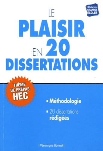 Le plaisir - 20 dissertations thème de prépa HEC: méthodologie, 20 dissertations rédigées Books
