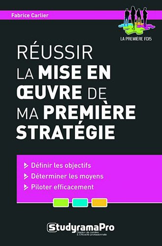 Réussir la mise en oeuvre de ma première stratégie book