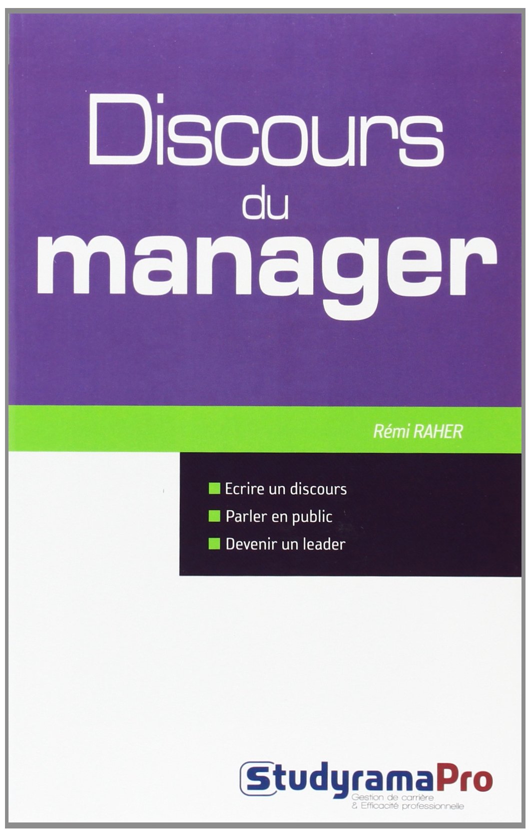 Discours du manager : comment écrire un discours, parler en public et devenir un leader book