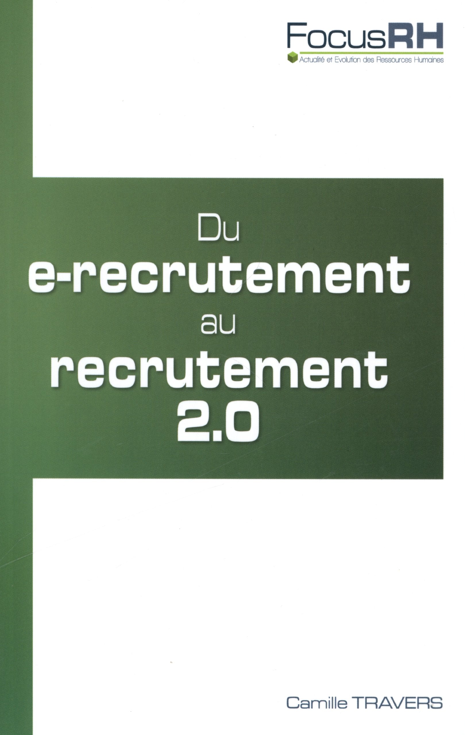 Du E-recrutement au recrutement 2.0 Business, Finance & Career
