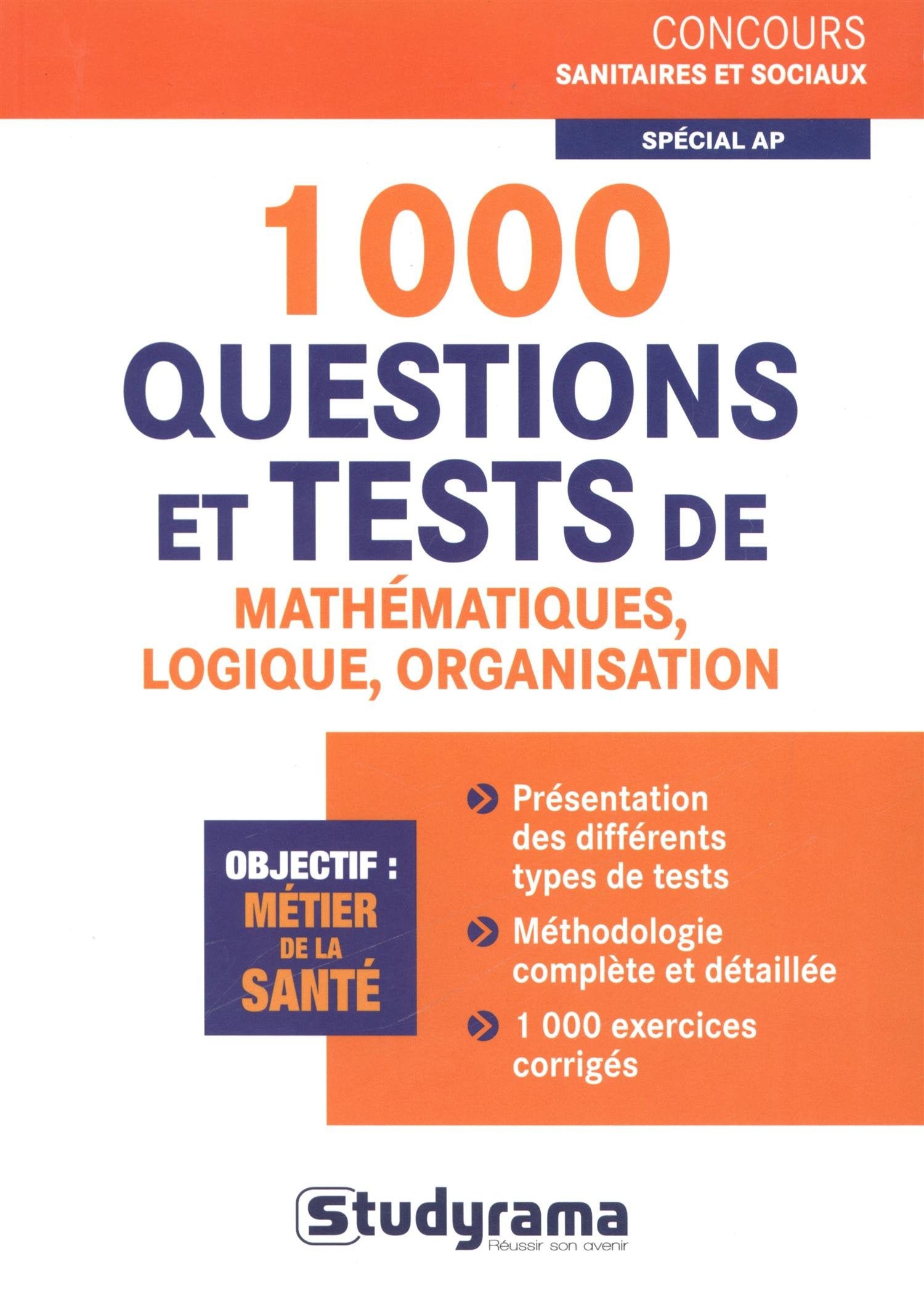 1000 questions et tests mathématiques, logique et organisation spécial AP book