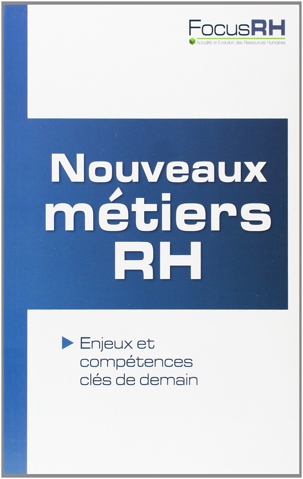 Nouveaux métiers RH: Enjeux et compétences clés de demain Business, Finance & Career
