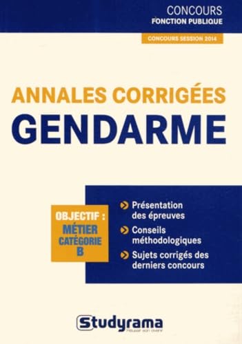 Annales corrigées gendarme: 6bjectif : catégorie B Business, Finance & Career