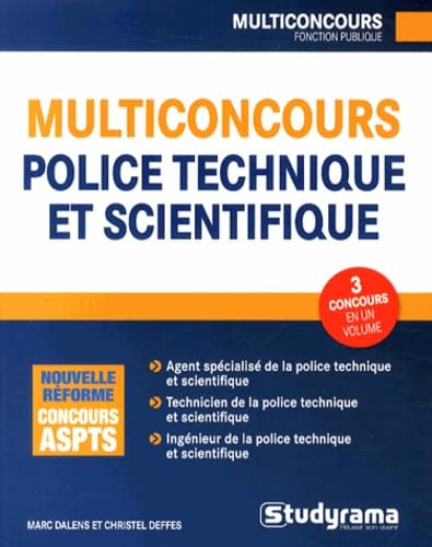 Multiconcours police technique et scientifique: Agent spécialisé de la police technique et scientifique, technicien... Business, Finance & Career